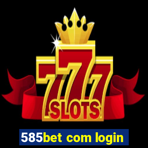 585bet com login